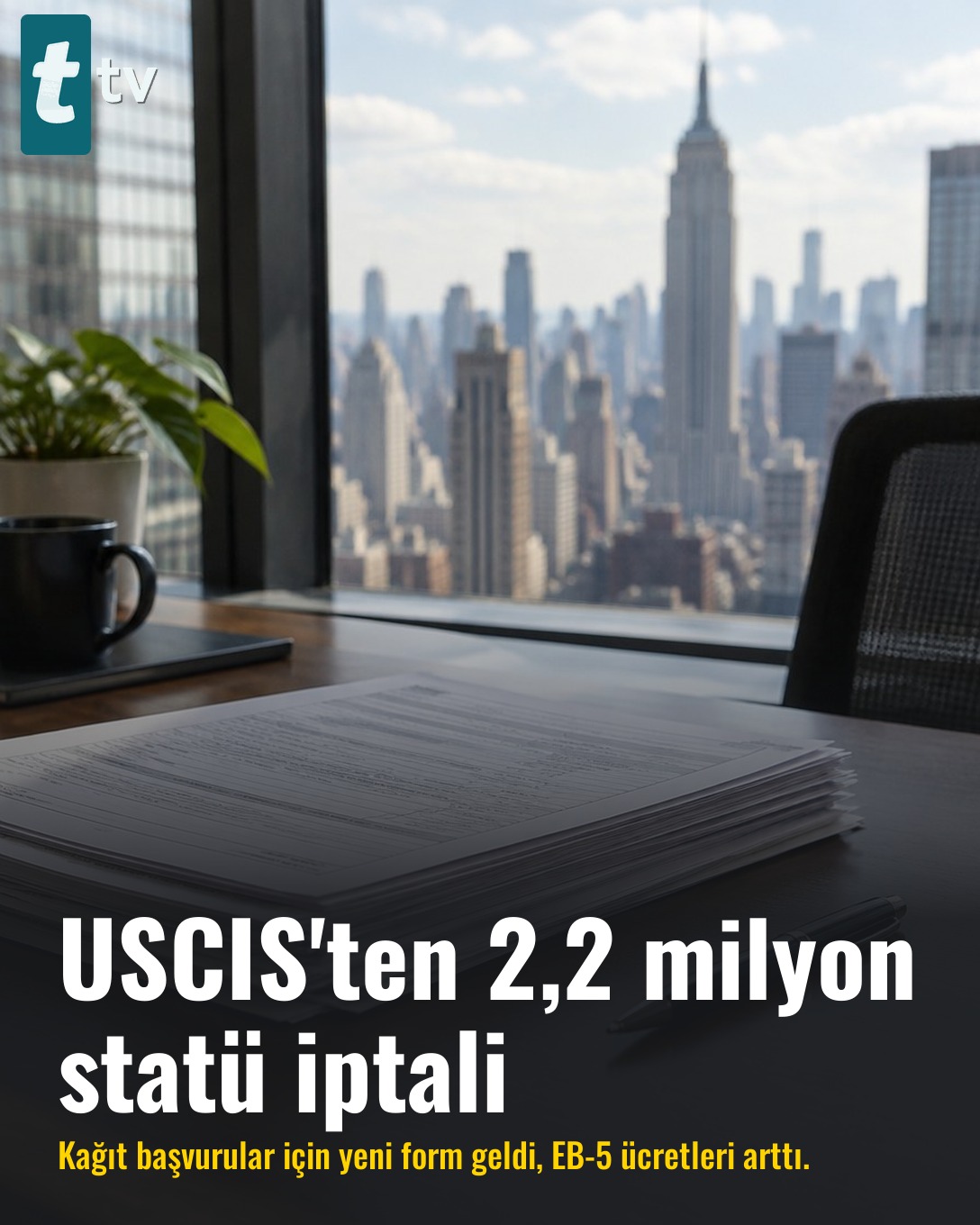 USCIS'ten 2,2 milyon statü iptali