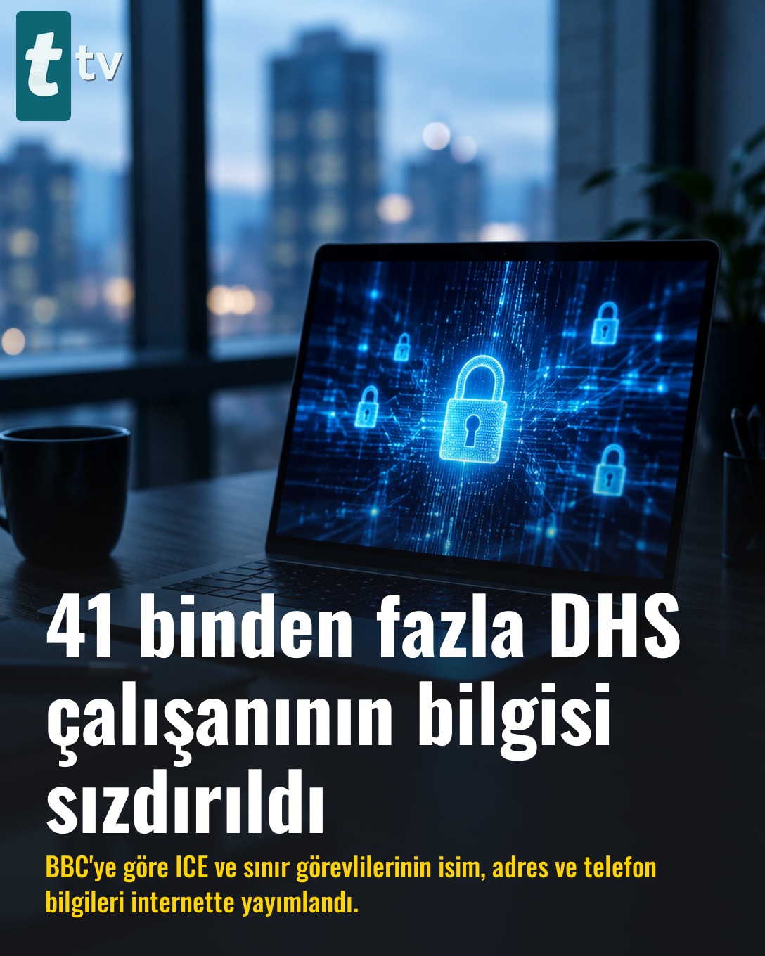 41 binden fazla DHS çalışanının bilgisi sızdırıldı