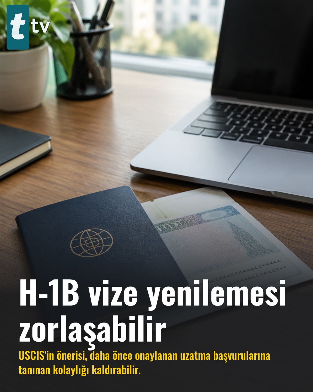 H-1B vize yenilemesi zorlaşabilir