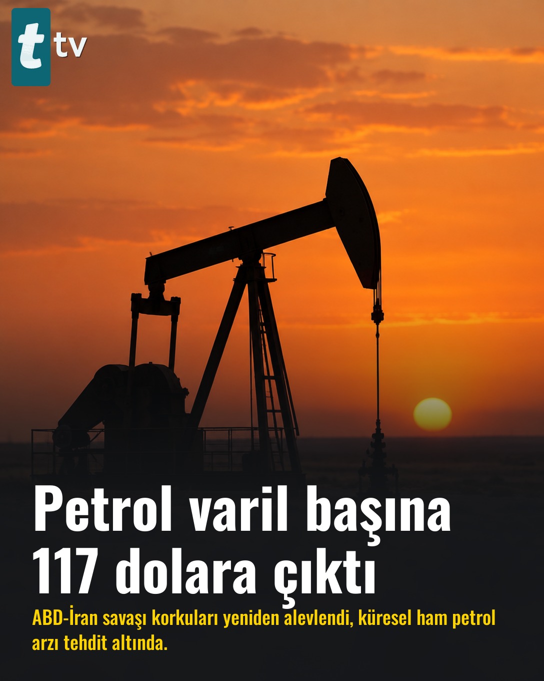 Petrol varil başına 117 dolara çıktı
