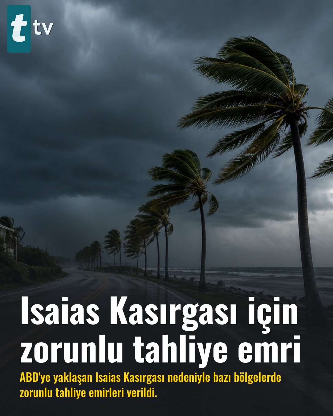 Isaias Kasırgası için zorunlu tahliye emri