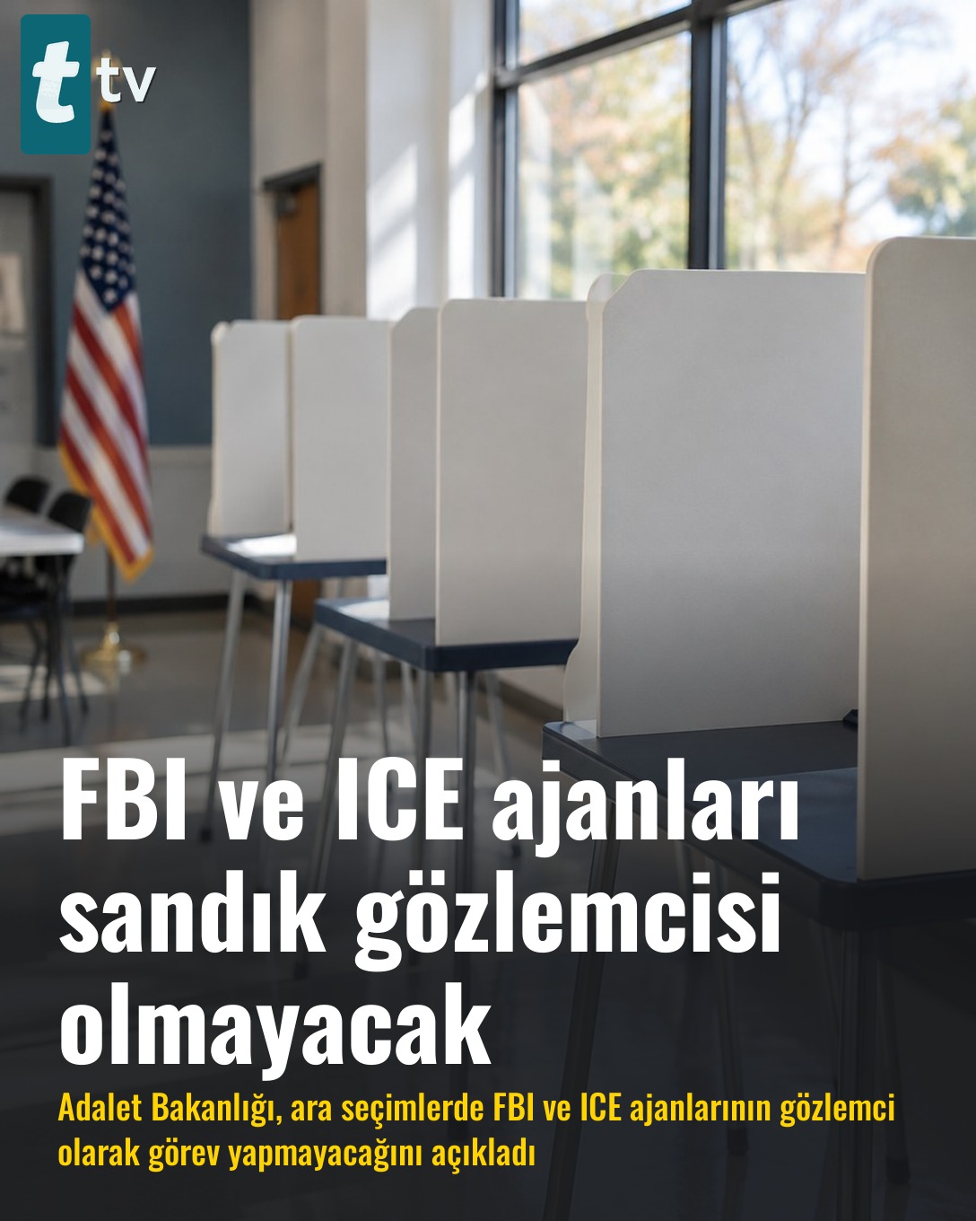 FBI ve ICE ajanları sandık gözlemcisi olmayacak