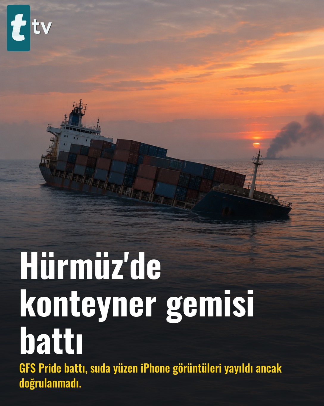 Hürmüz'de konteyner gemisi battı