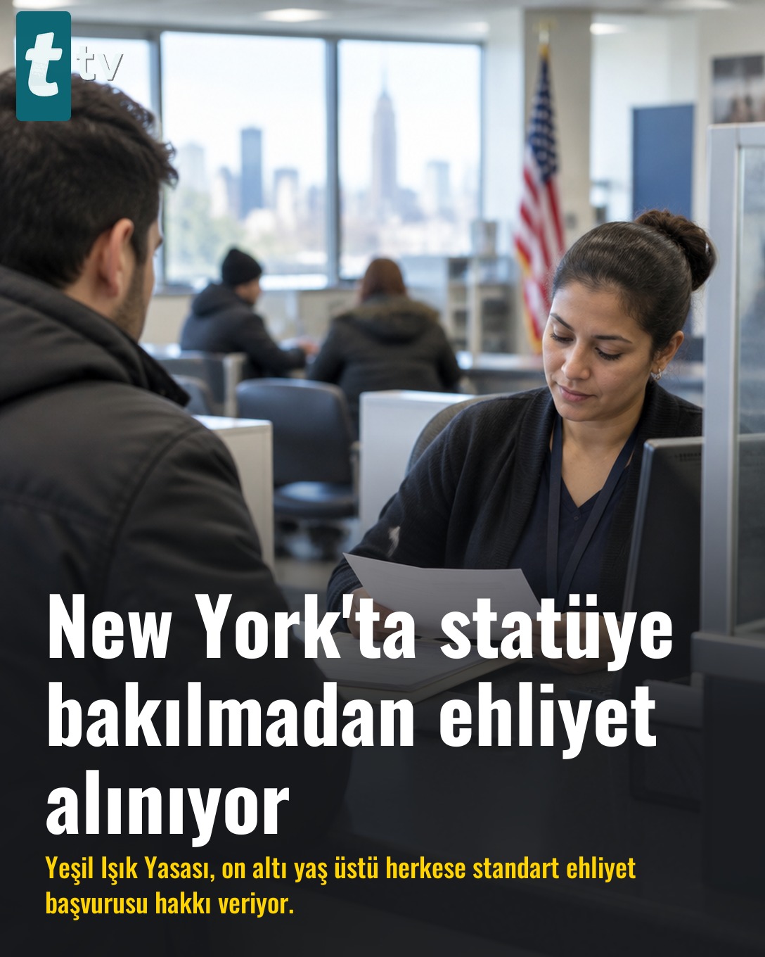 New York'ta statüye bakılmadan ehliyet alınıyor