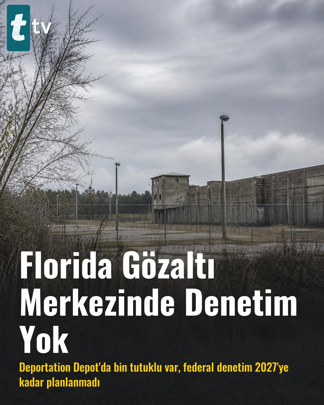 Florida Gözaltı Merkezinde Denetim Yok
