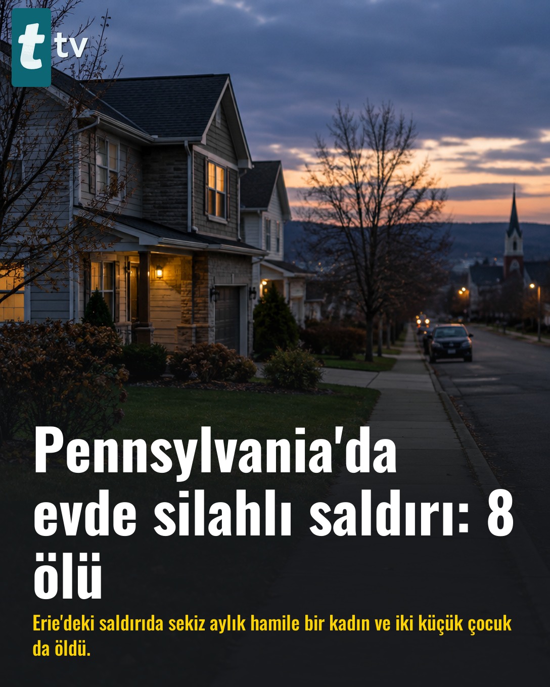 Pennsylvania'da evde silahlı saldırı: 8 ölü