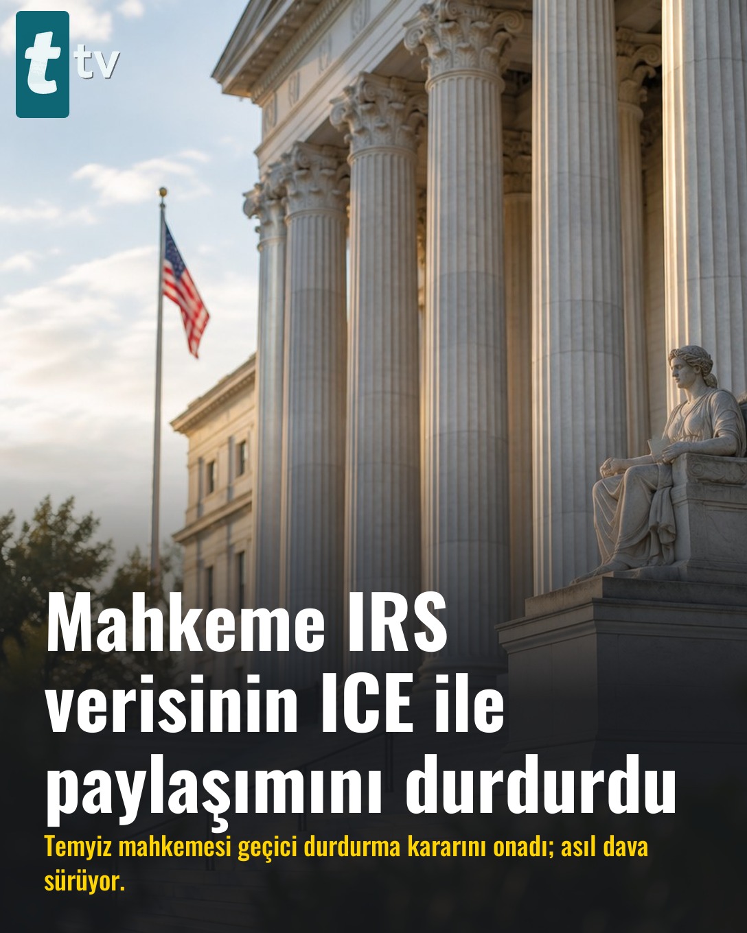 Mahkeme IRS verisinin ICE ile paylaşımını durdurdu