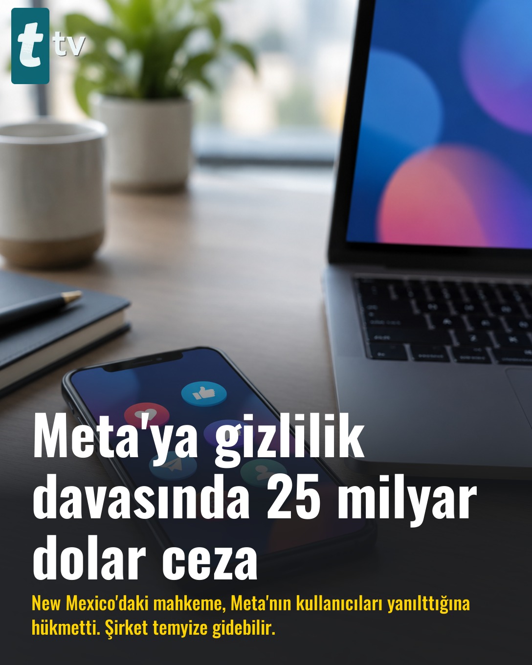 Meta'ya gizlilik davasında 25 milyar dolar ceza