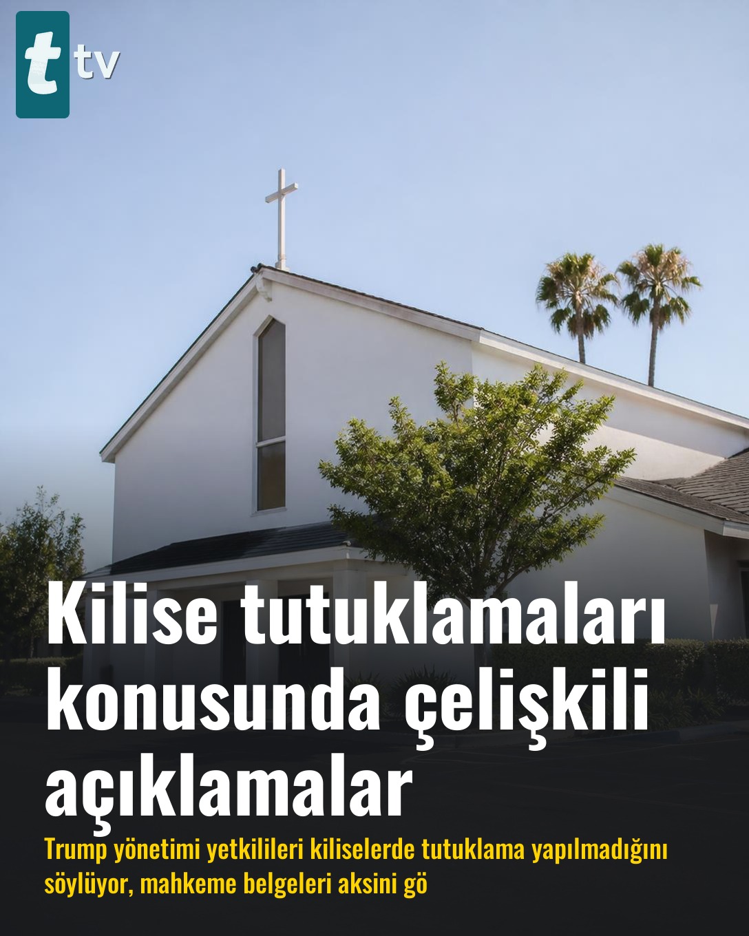 Kilise tutuklamaları konusunda çelişkili açıklamalar