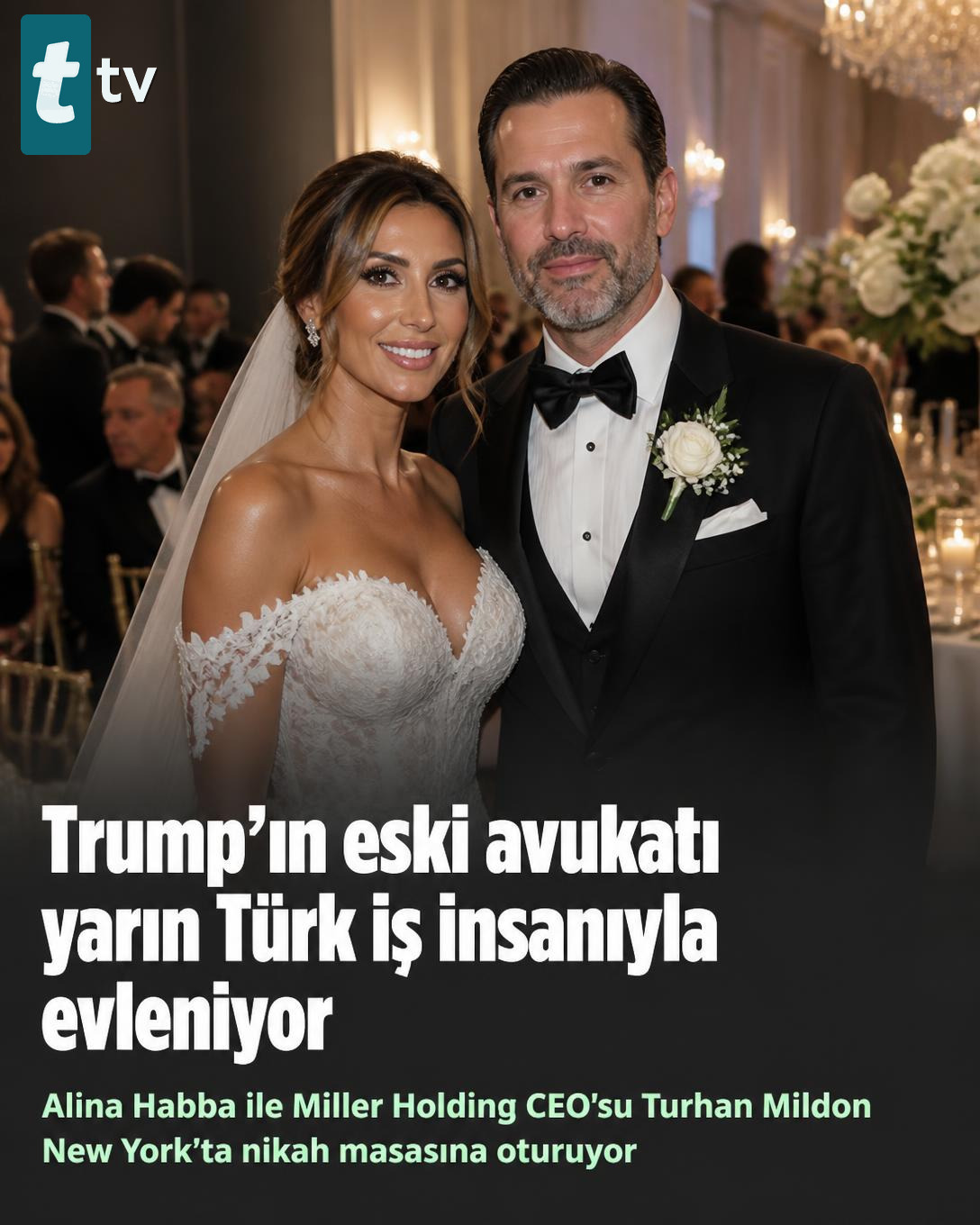 Trump'ın eski avukatı yarın Türk iş insanıyla evleniyor