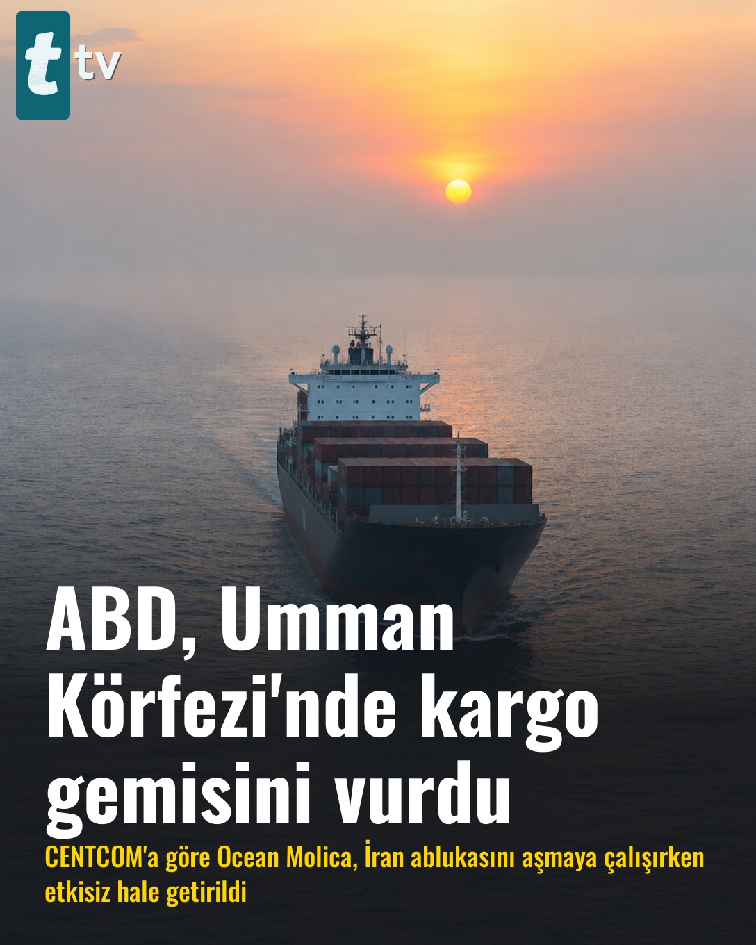ABD, Umman Körfezi'nde kargo gemisini vurdu