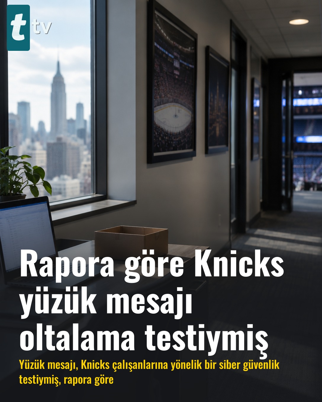 Rapora göre Knicks yüzük mesajı oltalama testiymiş