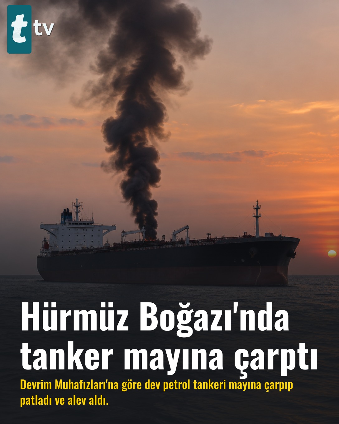 Hürmüz Boğazı'nda tanker mayına çarptı