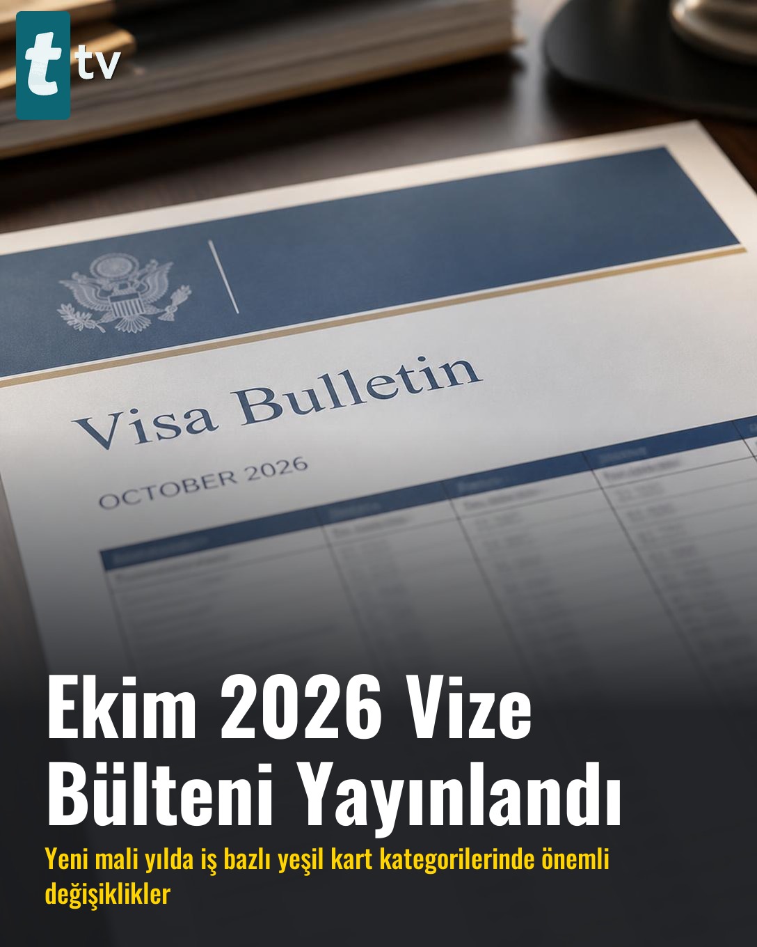 Ekim 2026 Vize Bülteni Yayınlandı