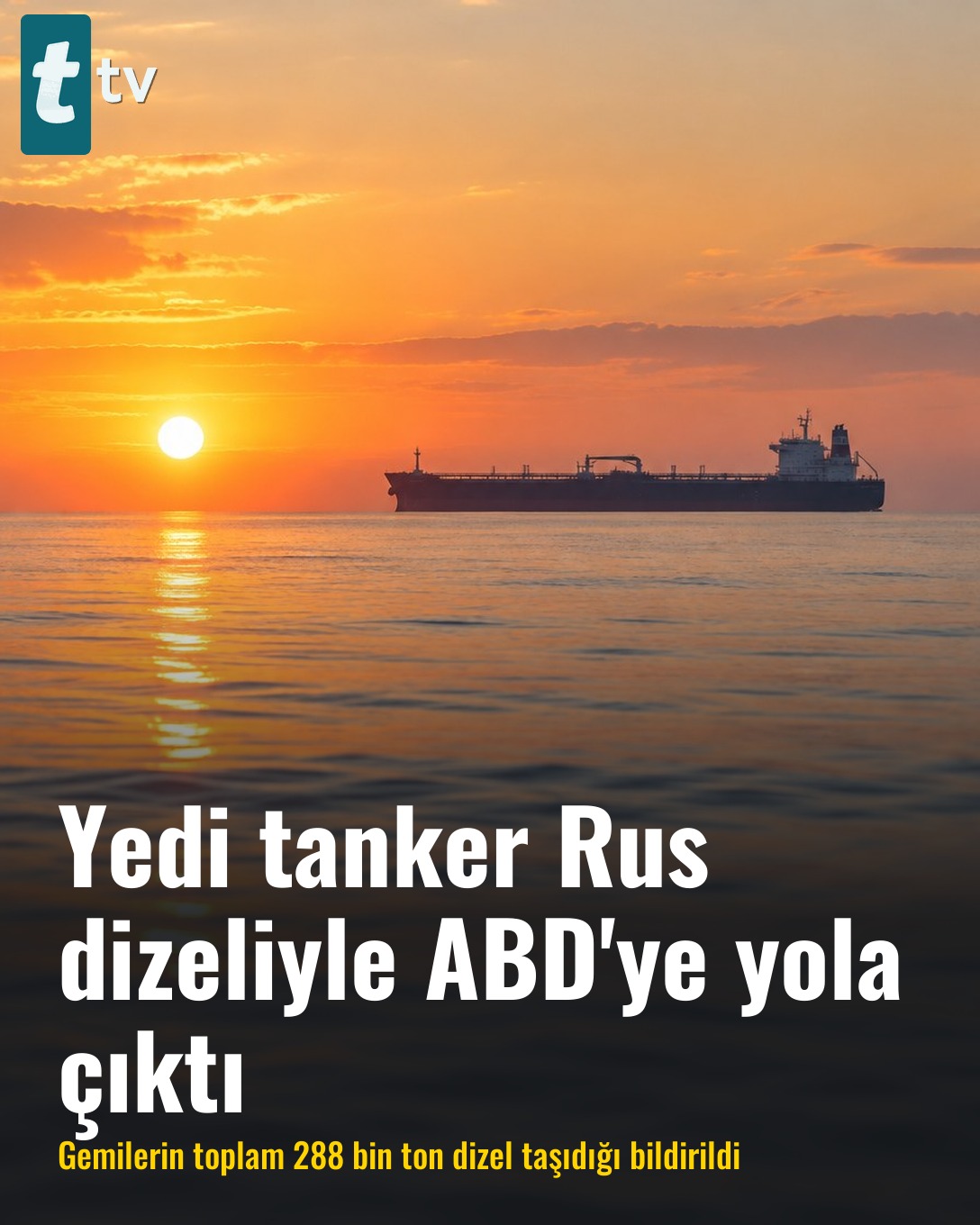 Yedi tanker Rus dizeliyle ABD'ye yola çıktı