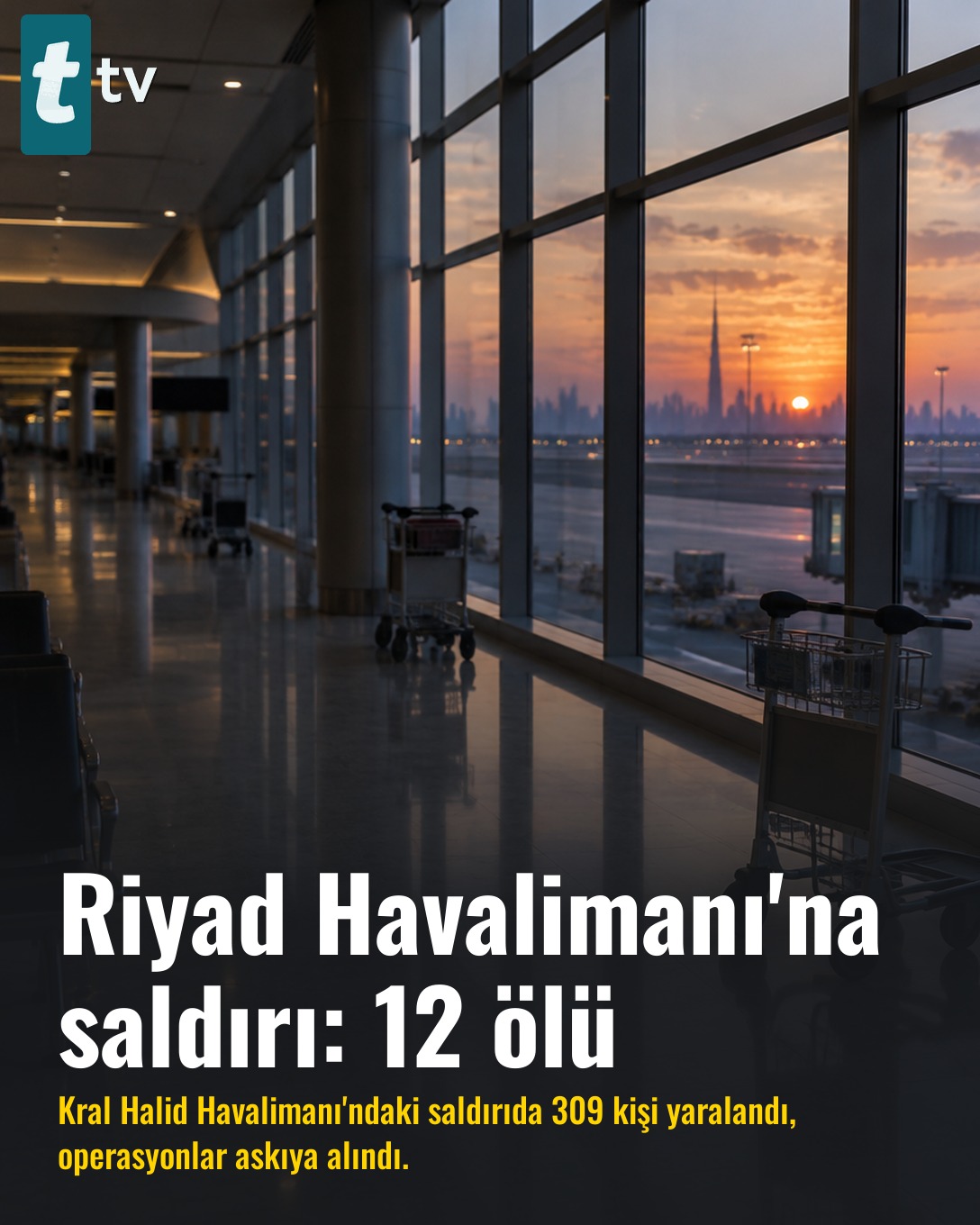 Riyad Havalimanı'na saldırı: 12 ölü