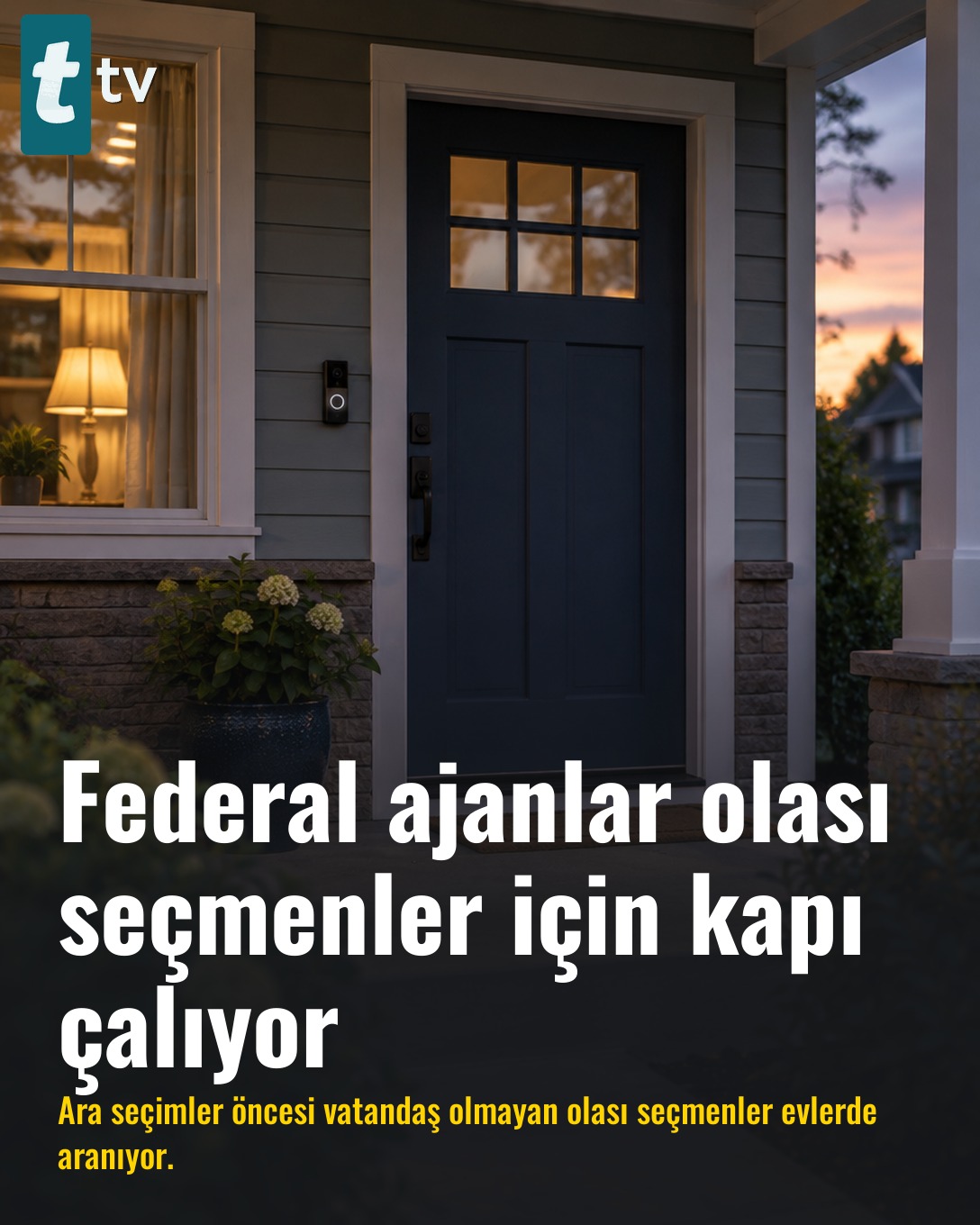 Federal ajanlar olası seçmenler için kapı çalıyor