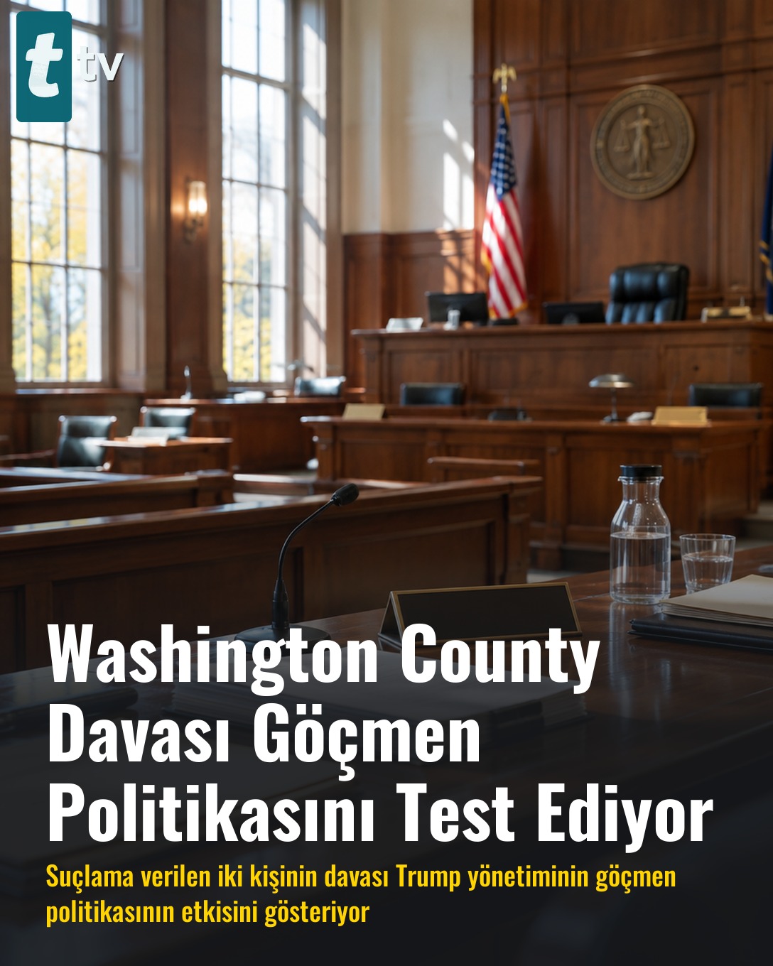 Washington County Davası Göçmen Politikasını Test Ediyor