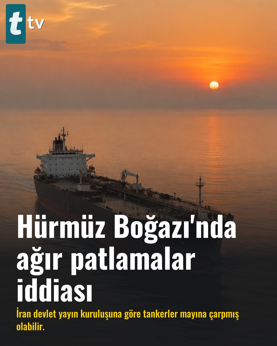 Hürmüz Boğazı'nda ağır patlamalar iddiası