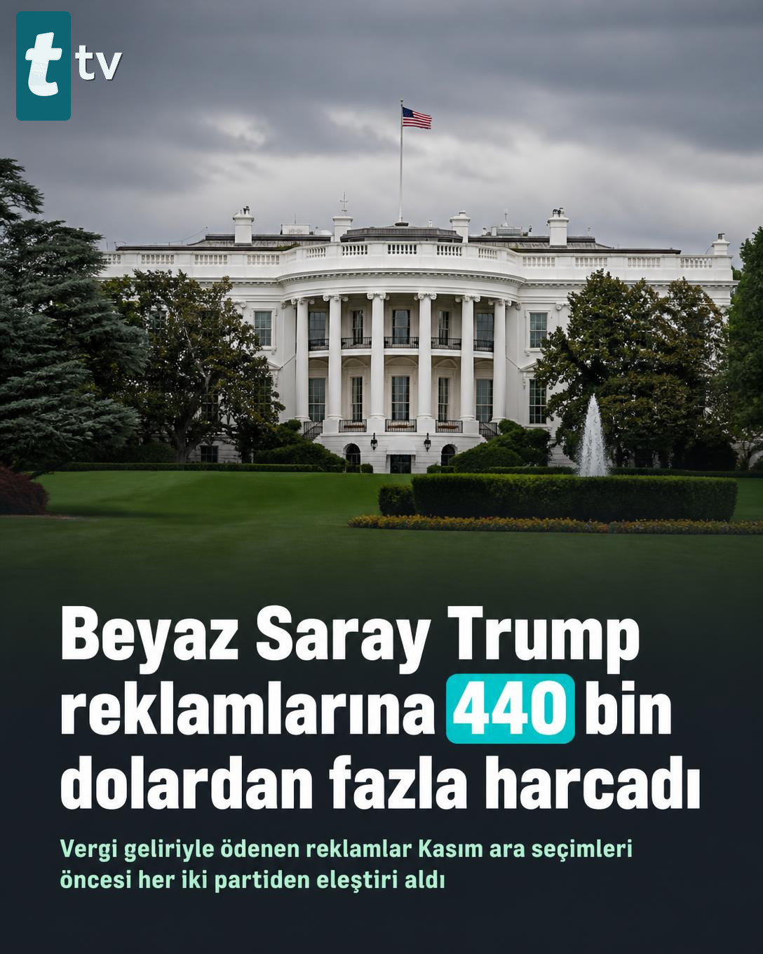Beyaz Saray Trump reklamlarına 440 bin dolardan fazla harcadı