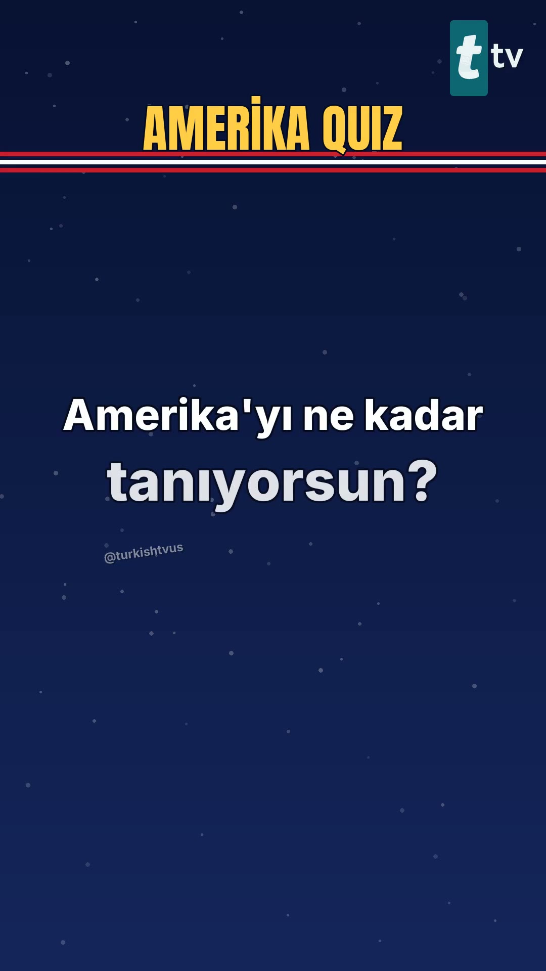 Amerika'yı ne kadar tanıyorsun? 🇺🇸